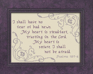 I Shall Not Be Afraid - Psalm 112:7-8
